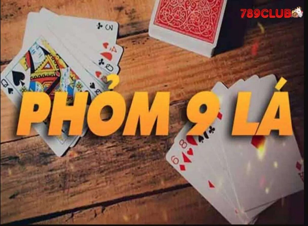 Phỏm 9 cây tại 789club