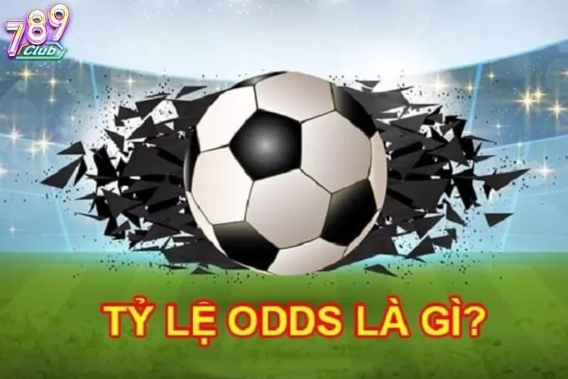 Tỷ lệ Odds là gì?