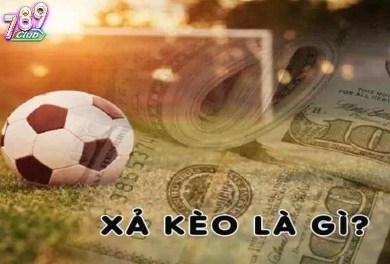 Xả kèo là gì?